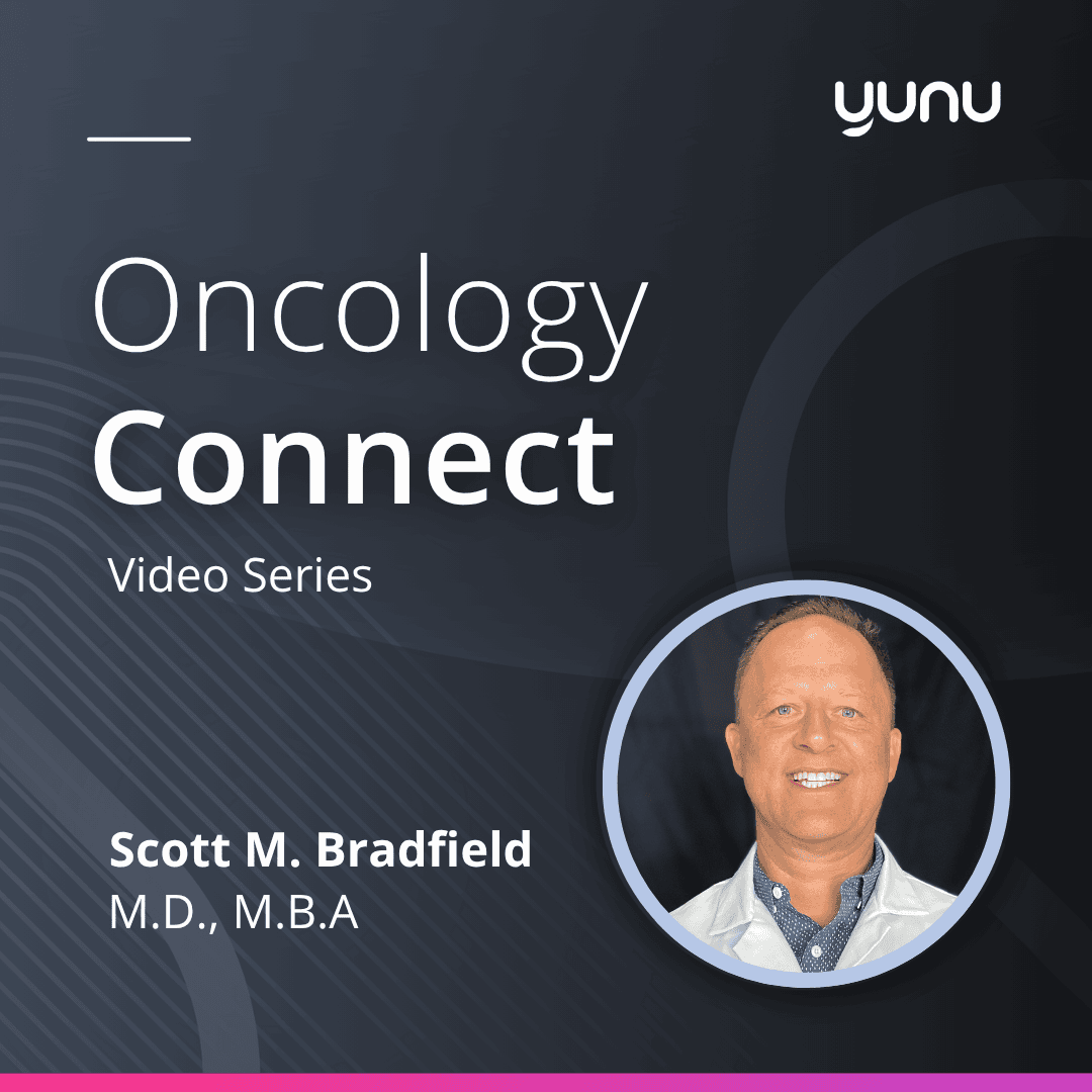Oncology Connect | An Interview with Yunu's Newest Medical Advisor